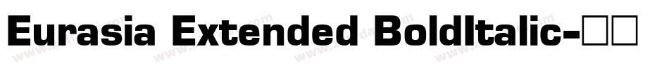 Eurasia Extended BoldItalic字体转换